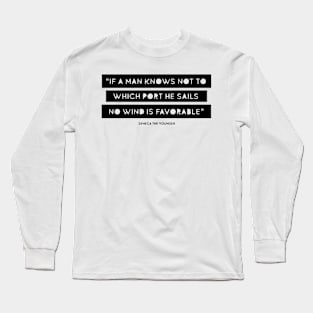 Stoic Quote by Seneca Long Sleeve T-Shirt